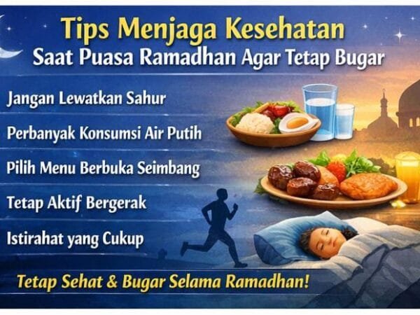 Tips Menjaga Kesehatan Saat Puasa Ramadhan Agar Tetap Bugar